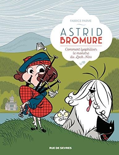 Astrid bromure - 4. comment lyophiliser le monstre du loch ness