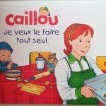 Caillou : je veux le faire tout seul