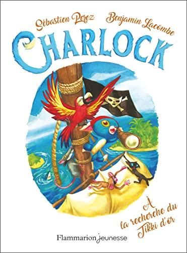 Charlock T.05 : A la recherche du Tikki d'or