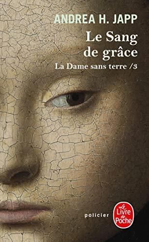 La Dame sans terre - 3 . le sang de grâce