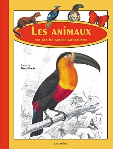 Les Animaux vus par les grands naturalistes