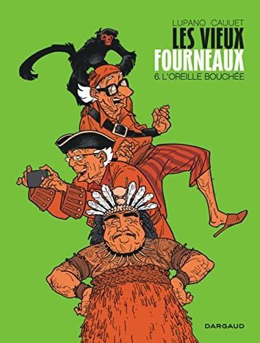 Les Vieux fourneaux - 6. l'oreille coupée