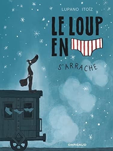 Loup en slip (Le) T.07 : Le loup en slip s'arrache