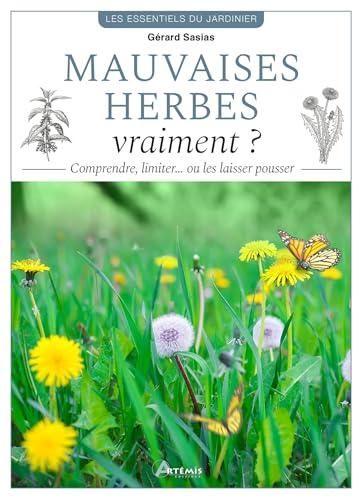 Mauvaises herbes, vraiment ?
