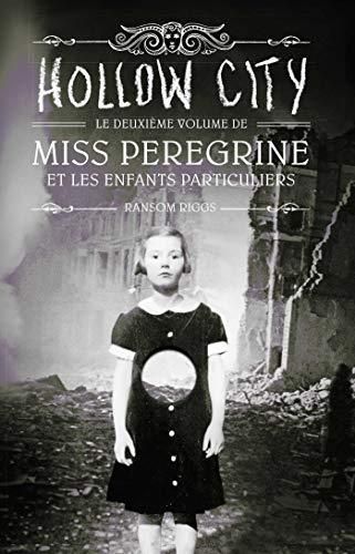 Miss peregrine et les enfants particuliers - 2. hollow city