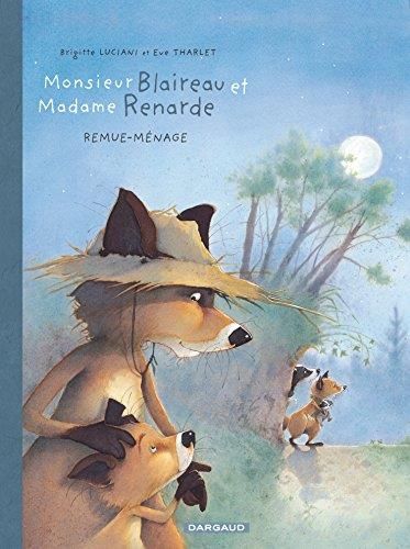 Monsieur blaireau et madame renarde T.02 : Remue-ménage