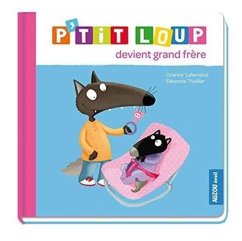 P'tit loup devient grand frère