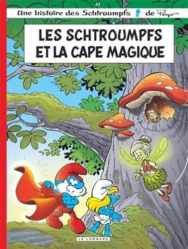 Schtroumpfs (Les) T.42 : Les Schtroumpfs et la cape magique