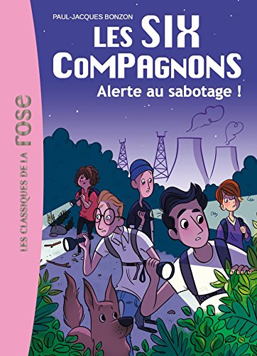 Six compagnons (Les) T.02 : Alerte au sabotage !