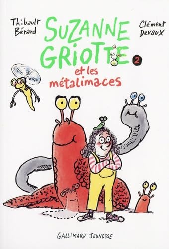 Suzanne Griotte T.02 : Suzanne Griotte et les métalimaces