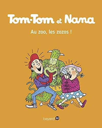 Tom-tom et nana : au zoo, les zozos !