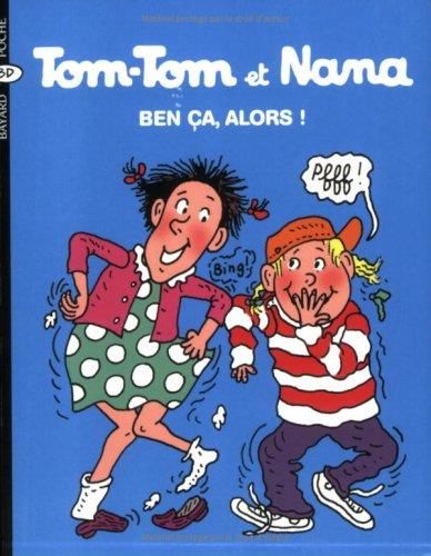 Tom-tom et nana : ben ça, alors !