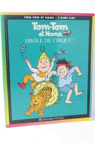 Tom-tom et nana : drôle de cirque !