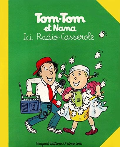 Tom-tom et nana : ici radio-casserole