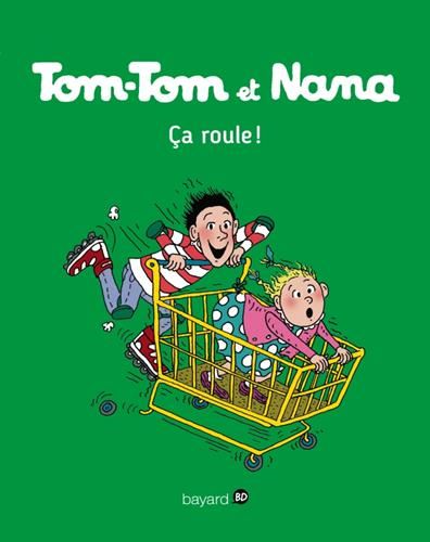 Tom-tom et nana T.31 : Ça roule !