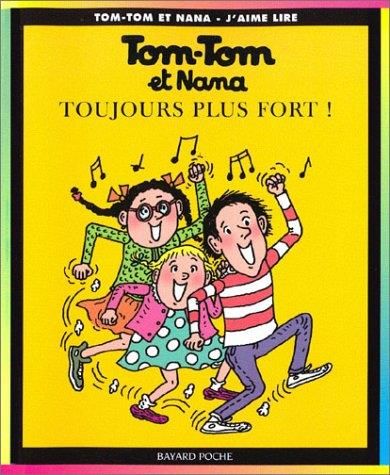 Tom-tom et nana : toujours plus fort !