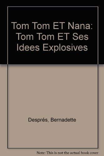 Tom-tom et ses idées explosives